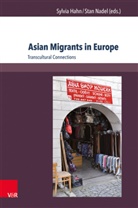 Sylvi Hahn, Sylvia Hahn, Nadel, Nadel, Stan Nadel - Asian Migrants in Europe