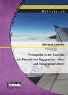 Natascha Langhein - Preispolitik in der Touristik am Beispiel von Fluggesellschaften und Reiseveranstaltern
