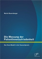 Martin Bauernberger - Die Messung der PatientInnenzufriedenheit: Das Kano-Modell in der Hausarztpraxis