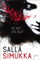 Salla Simukka - So rot wie Blut
