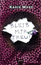 Kasie West - Bleib mir treu!