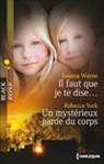 Joanna Wayne, Wayne-j+york-r, Rebecca York - Il faut que je te dise ...  Un mystérieux garde du corps