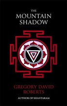 Gregory David Roberts - The Mountain Shadow