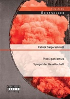 Patrick Seigerschmidt - Hooliganismus