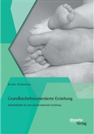 Bodo Klemenz - Grundbedürfnisorientierte Erziehung: Elternleitfaden für eine kinderstärkende Erziehung
