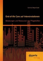 Corinna Meyer-Suter - End-of-life Care auf Intensivstationen: Belastungen und Ressourcen von Pflegekräften