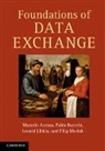 Marcelo Arenas, Marcelo (Pontificia Universidad Catolica D Arenas, Marcelo (Pontificia Universidad Catolica de Chile) Arenas, Marcelo Barcelo Arenas, Arenas Marcelo, Pablo Barcelo... - Foundations of Data Exchange