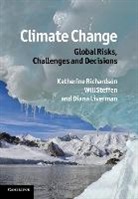 Katherine (University of Copenhagen) S Richardson, Katherine Steffen Richardson, Diana Liverman, Liverman Diana, Katherine Richardson, Richardson Katherine... - Climate Change: Global Risks, Challenges and Decisions