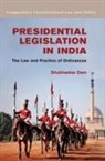 Shubhankar Dam, Shubhankar (Singapore Management University) Dam - Presidential Legislation in India