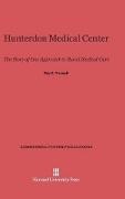 Ray E. Trussell - Hunterdon Medical Center - The Story of One Approach to Rural Medical Care