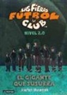 Joachim Masannek, Mike Maurus - Las fieras del fútbol club 2.0, 2. El gigante que susurra