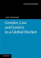 Ann Stewart, Ann (University of Warwick) Stewart, Stewart Ann - Gender, Law and Justice in a Global Market