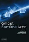 T. R. Gosnell, T. R. (Los Alamos National Laboratory) Gosnell, Timothy R. Gosnell, Gosnell T. R., A. V. Nurmikko, A. V. (Brown University Nurmikko... - Compact Blue-Green Lasers