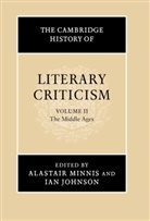George Alexander Kennedy, Alastair Minnis, Alastair (Ohio State University) Johnson Minnis, Alastair Johnson Minnis, Ian Johnson, Alastair Minnis... - Cambridge History of Literary Criticism: Volume 2, the Middle Ages