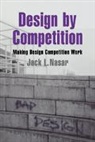 Jack L. Nasar, Jack L. (Ohio State University) Nasar, Nasar Jack L., Irwin Altman, Daniel Stokols - Design By Competition
