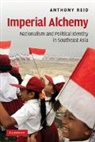 Anthony Reid - Imperial Alchemy