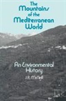 McNeill J. R., J. R. McNeill, Professor J. R. Mcneill, Donald Worster - Mountains of the Mediterranean World