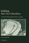 Jason Scott Smith, Jason Scott (Harvard Business School) Smith - Building New Deal Liberalism