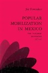 Joe Foweraker, Joe (University of Colorado Foweraker, Foweraker Joe - Popular Mobilization in Mexico