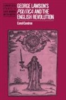 Conal Condren, Anthony Fletcher, John Guy - George Lawson''s ''Politica'' and the English Revolution