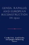 Carole Fink, Carole Frohn Fink, Carole Fink, Fink Carole, Axel Frohn, Frohn Axel... - Genoa, Rapallo, and European Reconstruction in 1922
