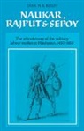Kolff Dirk H. a., Dirk H. A. Kolff, Dirk H.a. Kolff, Faculty Of Oriental Studies - Naukar, Rajput, and Sepoy