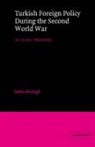 Selim Deringil, Margot Light, Ian Nish, Ian Professor Nish - Turkish Foreign Policy During the Second World War