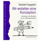 Norbert Huppertz - Wir erstellen eine Konzeption