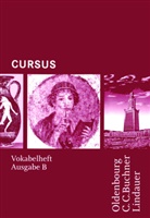 Stephan Brenner, Friedrich Maier - Cursus, Ausgabe B: Cursus - Ausgabe B. Unterrichtswerk für Latein / Cursus B Vokabelheft