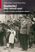 Günthe Pallaver, Günther Pallaver, Steurer, Leopold Steurer - Deutsche! Hitler verkauft euch!
