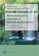 Gunter Geiger, Gunte Geiger, Gunter Geiger, Beatric Saan-Klein, Beatrice Saan-Klein, Beatrice van Saan-Klein... - Menschenrechte weltweit - Schöpfung bewahren!