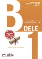 Mónica García-Viñó Sánchez - DELE, Preparación al Diploma de Español: Nivel B1, Übungsbuch m. 2 Audio-CDs