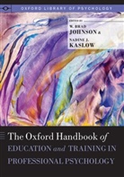 W. Brad Johnson, W. Brad (Professor of Psychology Johnson, W. Brad Kaslow Johnson, W.brad Kaslow Johnson, W Brad Johnson, W. Brad Johnson... - Oxford Handbook of Education and Training in Professional Psychology