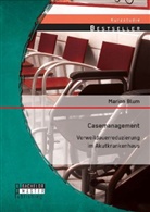 Marion Blum - Casemanagement: Verweildauerreduzierung im Akutkrankenhaus