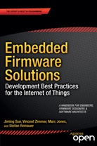 Marc Jones, Marc et al Jones, Stefan Reinauer, Jimin Sun, Jiming Sun, Vincen Zimmer... - Embedded Firmware Solutions