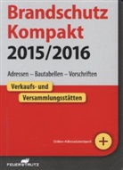 Lut Battran, Lutz Battran, Achim Linhardt, Lut Battran, Lutz Battran, Achim Linhardt - Brandschutz Kompakt 2015/16