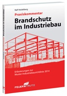 Ralf Heidelberg - Praxiskommentar - Brandschutz im Industriebau