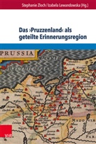 Lewandowska, Lewandowska, Izabela Lewandowska, Stephani Zloch, Stephanie Zloch - Das Pruzzenland als geteilte Erinnerungsregion