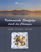 Bernhar Edlmann, Bernhard Edlmann, Jose Reiter, Josef Reiter, Conrad Schätz, Josef Reiter - Kulinarische Streifzüge durch den Chiemgau