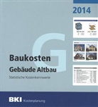 Baukosteninformationszentrum Deutscher Architeketenkammern, Baukosteninformatio Deutscher Architeketenkammern - BKI Baukosten 2014: BKI Baukosten Altbau 2014 - Statistische Kostenkennwerte (Teil 1)