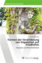 Monika Spoerhase - Formen der Verwilderung von Vegetation auf Friedhöfen