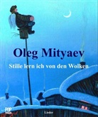 Oleg Mityaev, Karl Wolff - Stille lern ich von den Wolken