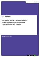 Lisa Monßen - Vorstudie zur Nervenfunktion an extrakorporalen perfundierten Vorderbeinen des Pferdes