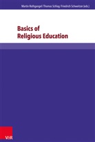 Gottfried Adam, Rainer Lachmann, Martin Rothgangel, Thoma Schlag, Thomas Schlag, Schweitzer... - Basics of Religious Education