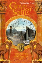 Cassandra Clare - Chroniken der Unterwelt - City of Lost Souls