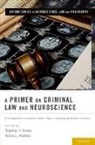 Stephen J. Morse, Stephen J. (EDT)/ Roskies Morse, Stephen J. Morse, Adina L. Roskies - A Primer on Criminal Law and Neuroscience