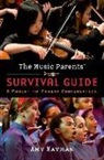 Amy Nathan, Amy (Independent Scholar) Nathan - Music Parents'' Survival Guide