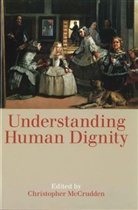 Christopher McCrudden, Christopher McCrudden - Understanding Human Dignity