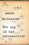 Amnon Buchbinder - The Way of the Screenwriter