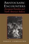 Harry Liebersohn, Harry (University of Illinois Liebersohn - Aristocratic Encounters